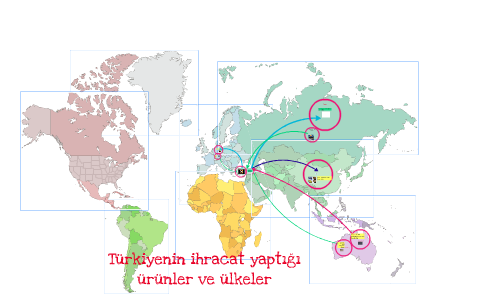 Türkiyenin ihracat yaptığı ürünler ve ülkeler by tuncay sert on Prezi