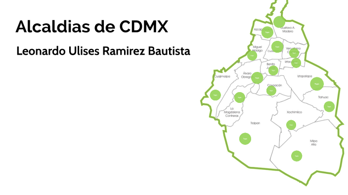 Alcaldias de la cdmx by Leonardo Ulises Ramirez Bautista on Prezi