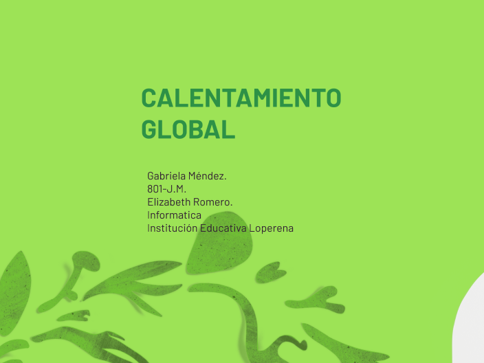 CALENTAMIENTO GLOBAL by Gabriela Méndez Méndez on Prezi