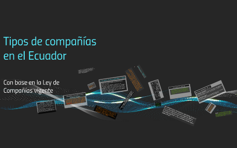 Tipos de compañías en el Ecuador by Cristhian Febres on Prezi