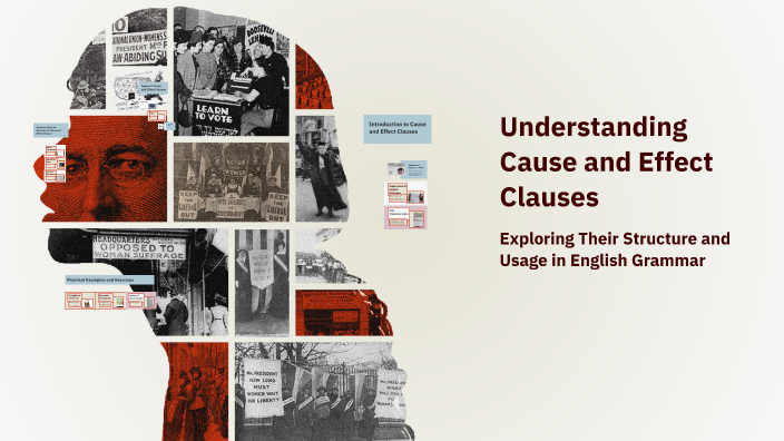 Understanding Cause and Effect Clauses by dung le on Prezi