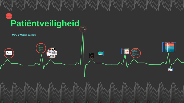 Patientveiligheid by Marlou Wallast on Prezi