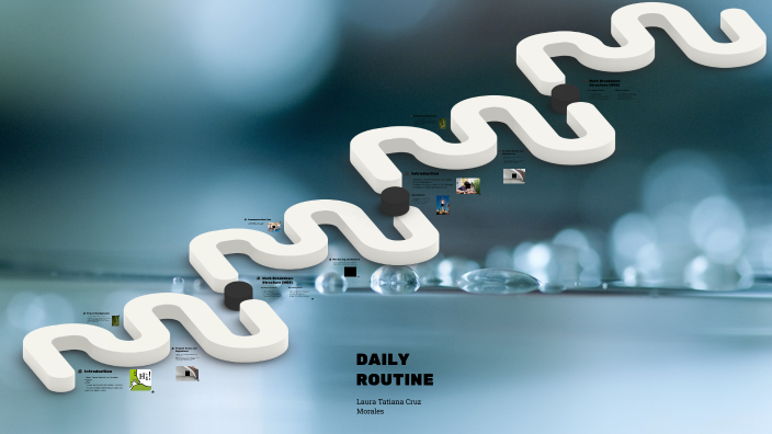 DAILY ROUTINE by tatiana cruz on Prezi