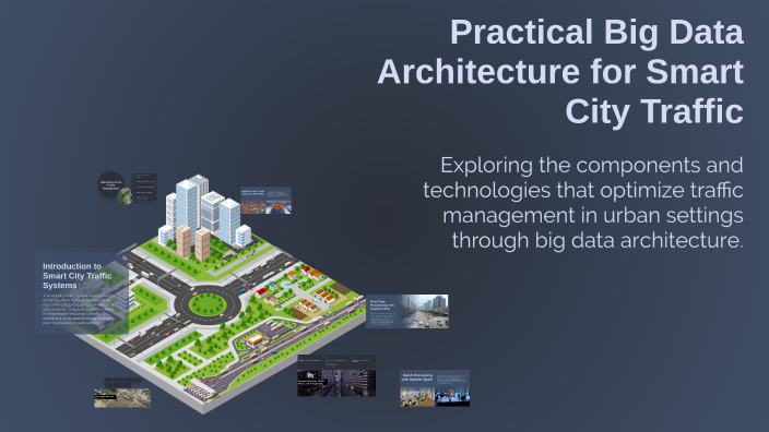 Practical Big Data Architecture for Smart City Traffic by CIT-23-02 ...