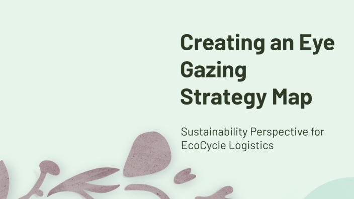 Creating an Eye Gazing Strategy Map by Ananya Bajaj on Prezi