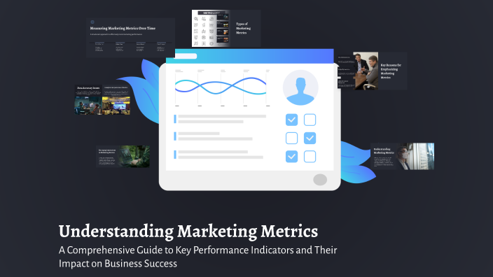 Understanding Marketing Metrics by Yasmeen Badawy on Prezi