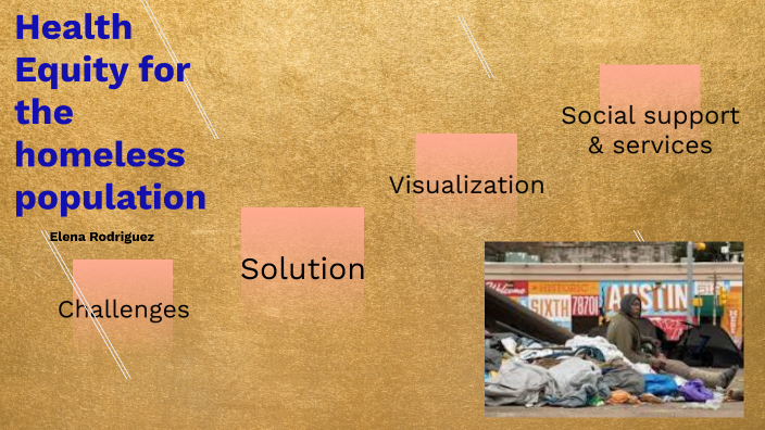 Homeless Population by Elena Rodriguez on Prezi