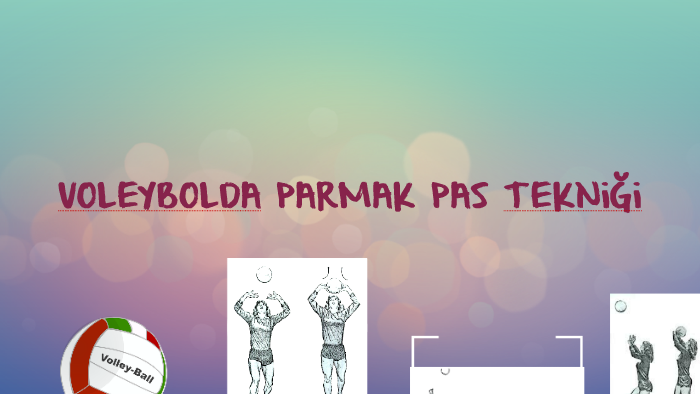 VOLEYBOLDA PARMAK PAS TEKNİĞİ by Yasemin KARAÇAY