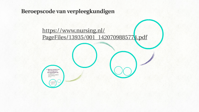 beroepscode voor verpleegkundigen by Iris Koopmans on Prezi