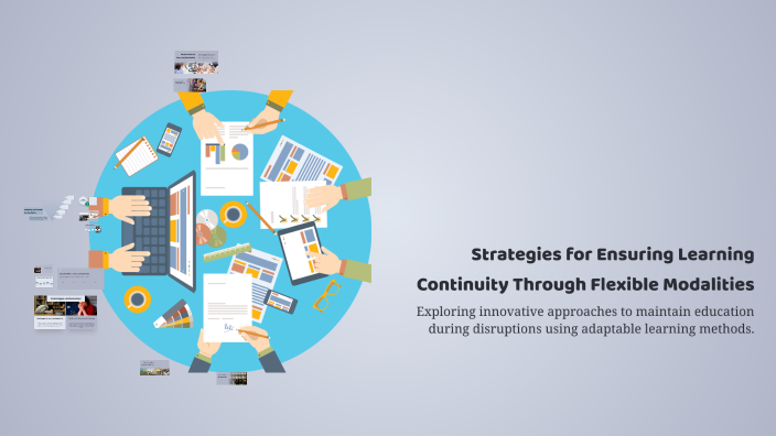 Supporting Learning Continuity Strategies for Ensuring Learning Continuity Through Flexible Modalities ...