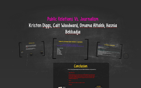 Public Relations Vs. Journalism By Kristen Diggs On Prezi