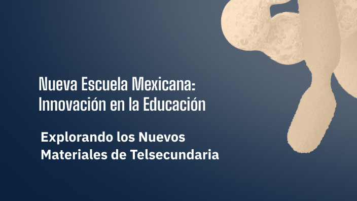 Nueva Escuela Mexicana Innovación En La Educación By Carlos López On Prezi Nueva Escuela Mexicana Innovación En La Educación By Carlos López On Prezi