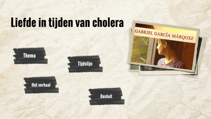 liefde in tijden van cholera by Malak Taki on Prezi