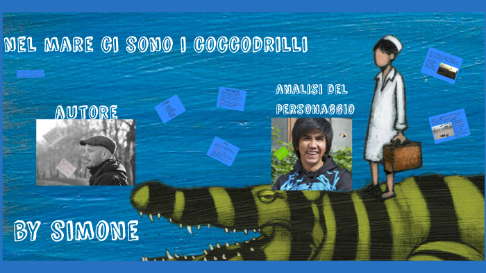Riassunto Del Libro Nel Mare Ci Sono I Coccodrilli Nel mare ci sono i coccodrilli by Simone D'Alleva on Prezi