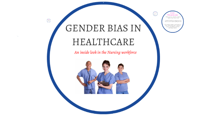 Gender Bias In Healthcare Nursing By On Prezi 9822