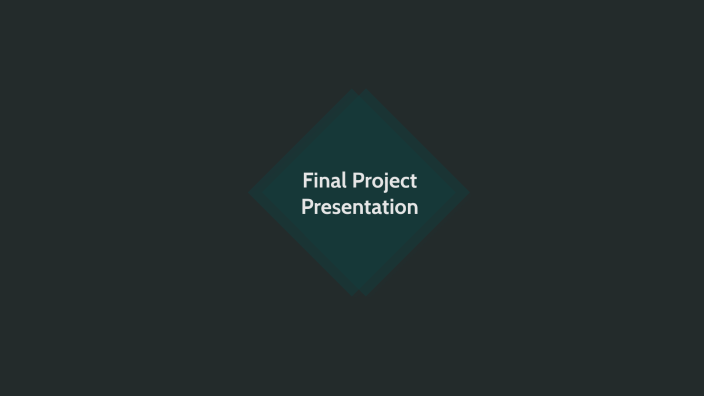 Final Project Presentation by Abi Swift on Prezi