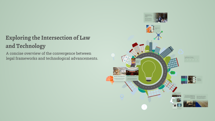 Exploring the Intersection of Law and Technology by Mujtaba Kazmi on Prezi
