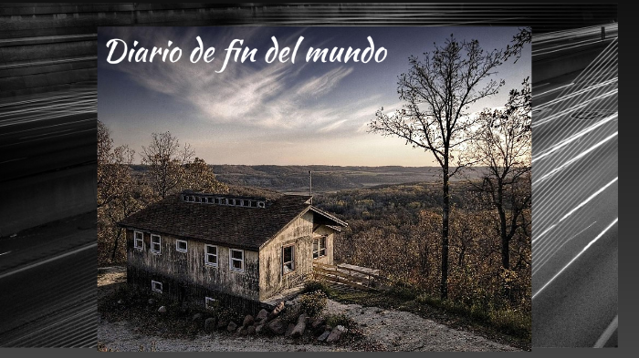 Diario del fin del mundo by Sarih Bravo on Prezi