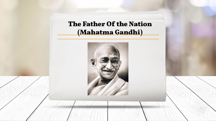 short essay on father of nation mahatma gandhi