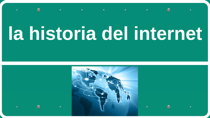 la historia del internet by jesus omar garcia sanchez on Prezi