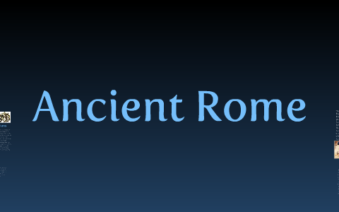 Ancient Rome by Caitlyn Healy on Prezi