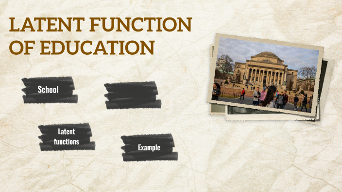 latent function of education quizlet