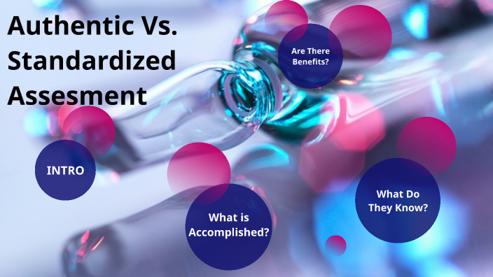 authentic-vs-standardized-assessment-by-samantha-bender-on-prezi