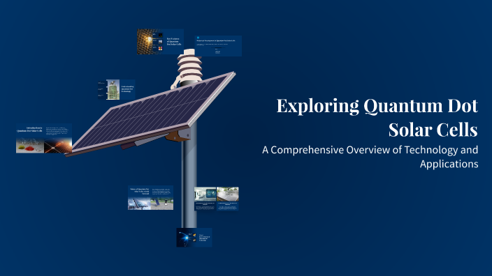 Exploring Quantum Dot Solar Cells by RAMYA KULAL on Prezi