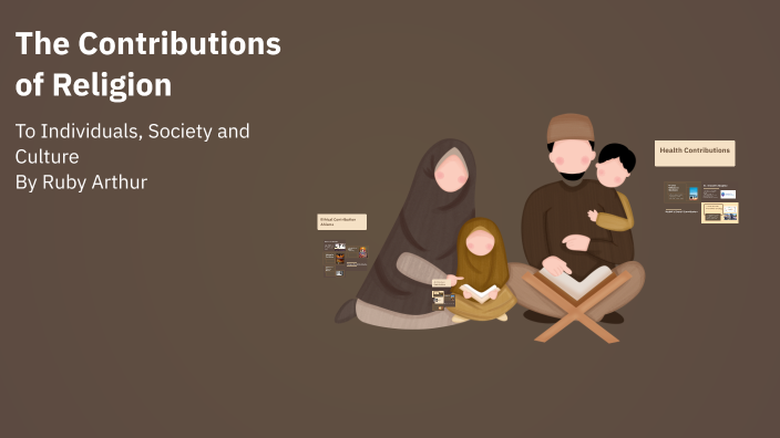Ruby Arthur The Contributions of Religion by Ruby Arthur on Prezi