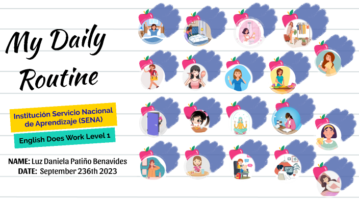 My Daily Routine (English Does Work Level 1) by Luz Patiño on Prezi