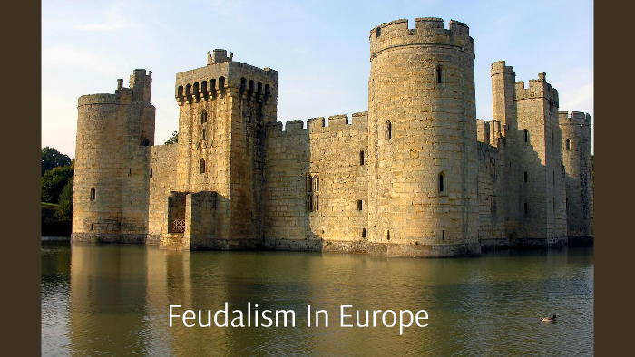 Feudalism of Europe by Matt Delaney on Prezi