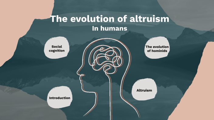 The Evolution Of Altruism By Ilse Olsson On Prezi