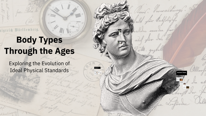 Body Types Through the Ages by Steven Jaap on Prezi