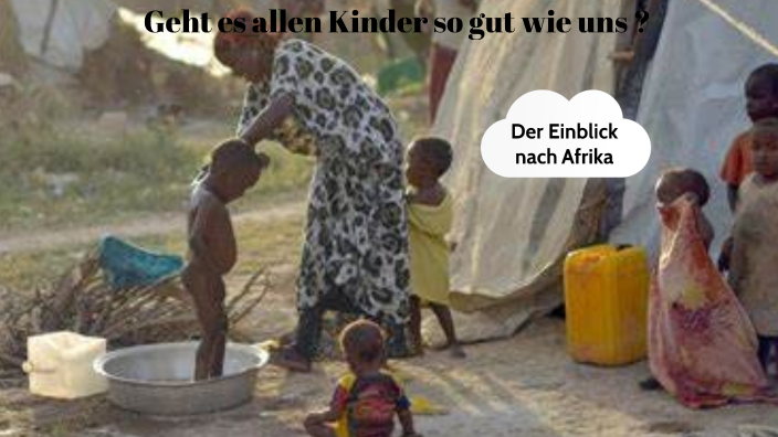 Arme Kinder in Afrika ! by Nicole Novakovic on Prezi