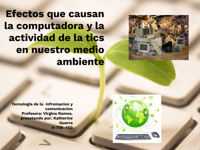Efectos que causan las computadora y la actividad TICS en nuestro medio ...