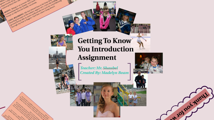 Getting To Know You Introduction Assignment by Madelyn Beam on Prezi