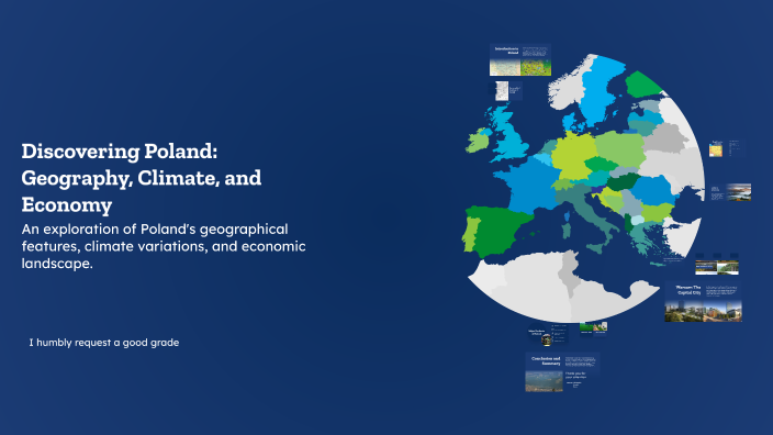 Discovering Poland: Geography, Climate, and Economy by david balog on Prezi