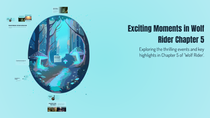 Exciting Moments in Wolf Rider Chapter 5 by Nicolas Sas Longmire on Prezi