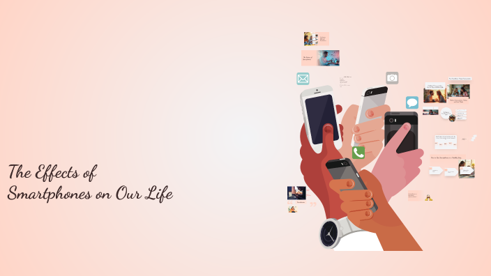 The Effects of Smartphones on Our Life by Mounaim Moise on Prezi