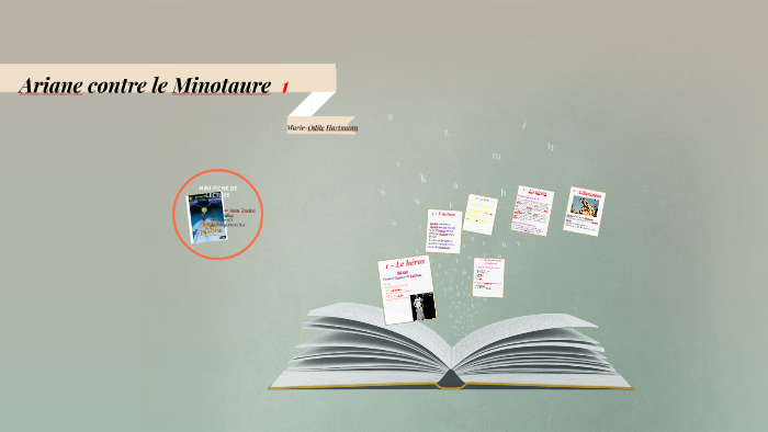 Ariane Contre Le Minotaure Fiche De Lecture 6ème Ariane contre le Minotaure 1 by la classe de madame bertona on Prezi