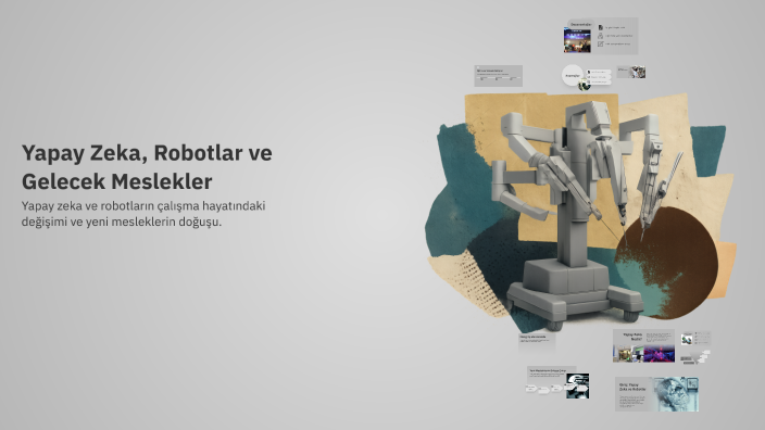 Yapay Zeka, Robotlar ve Gelecek Meslekler by Nisa Hadavi on Prezi