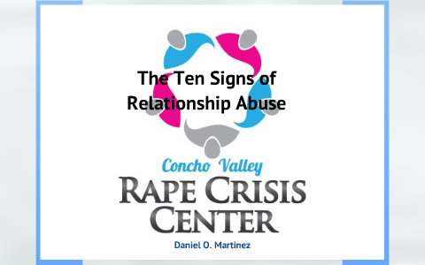 The Ten Signs of Relationship Abuse by Daniel Martinez on Prezi