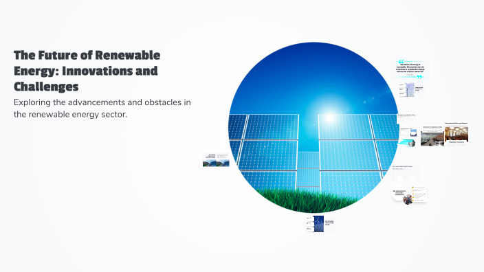 The Future of Renewable Energy: Innovations and Challenges by Rosica ...