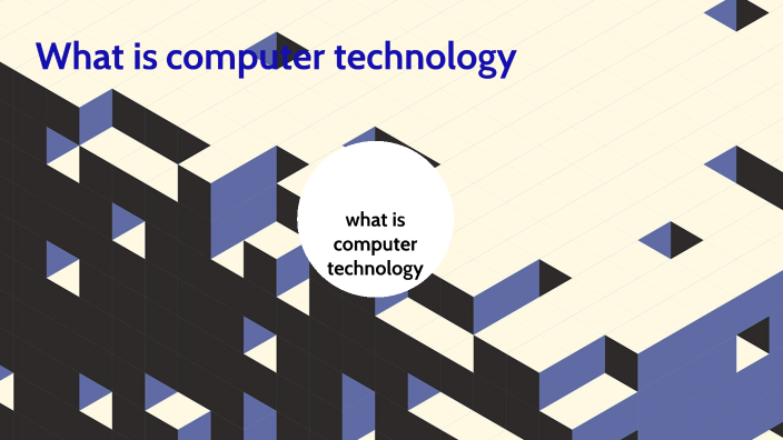 What is computer technology by Nathan Benitez on Prezi