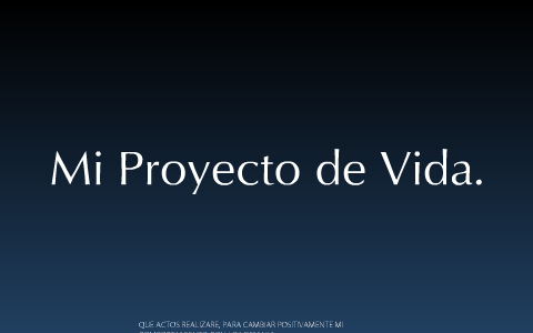 Mi Proyecto De Vida by vanessa ortiz on Prezi