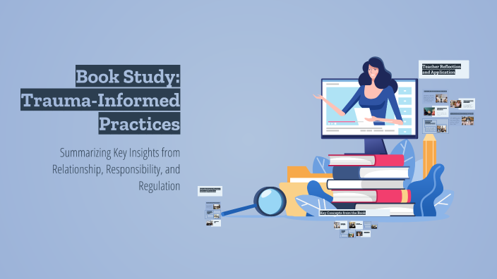 Book Study: Trauma-Informed Practices by Megan Dixon on Prezi