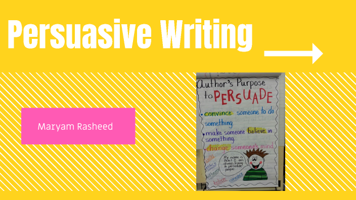 Persuasive Writing pg110 G12 by maryam rasheed on Prezi