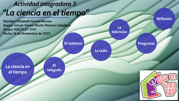 La ciencia en el tiempo by Elizabeth Garcia Aleman on Prezi