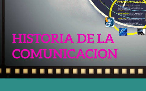 HISTORIA DE LA COMUNICACION by MILENA DAZA on Prezi