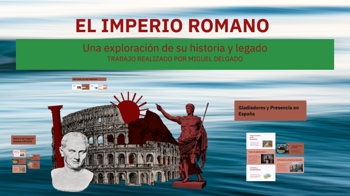 EL IMPERIO ROMANO by Miguel Delgado Alcolea on Prezi